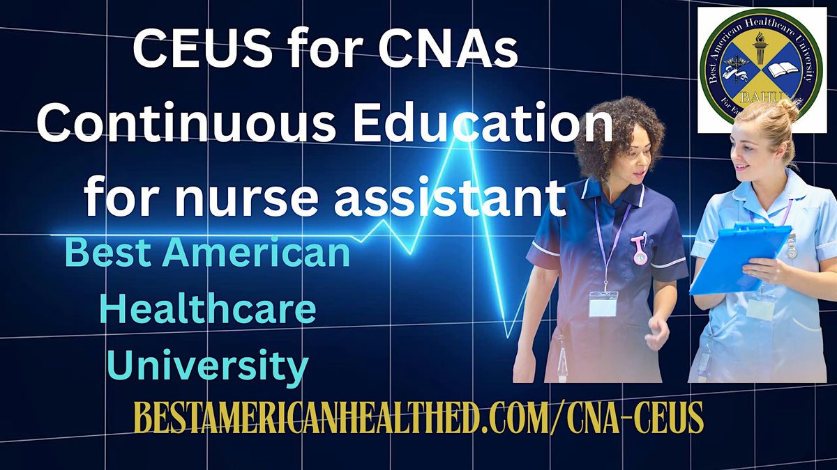 CEUs for CNAs - Continuous Education for Nurse Assistant | Event in Riverside | AllEvents