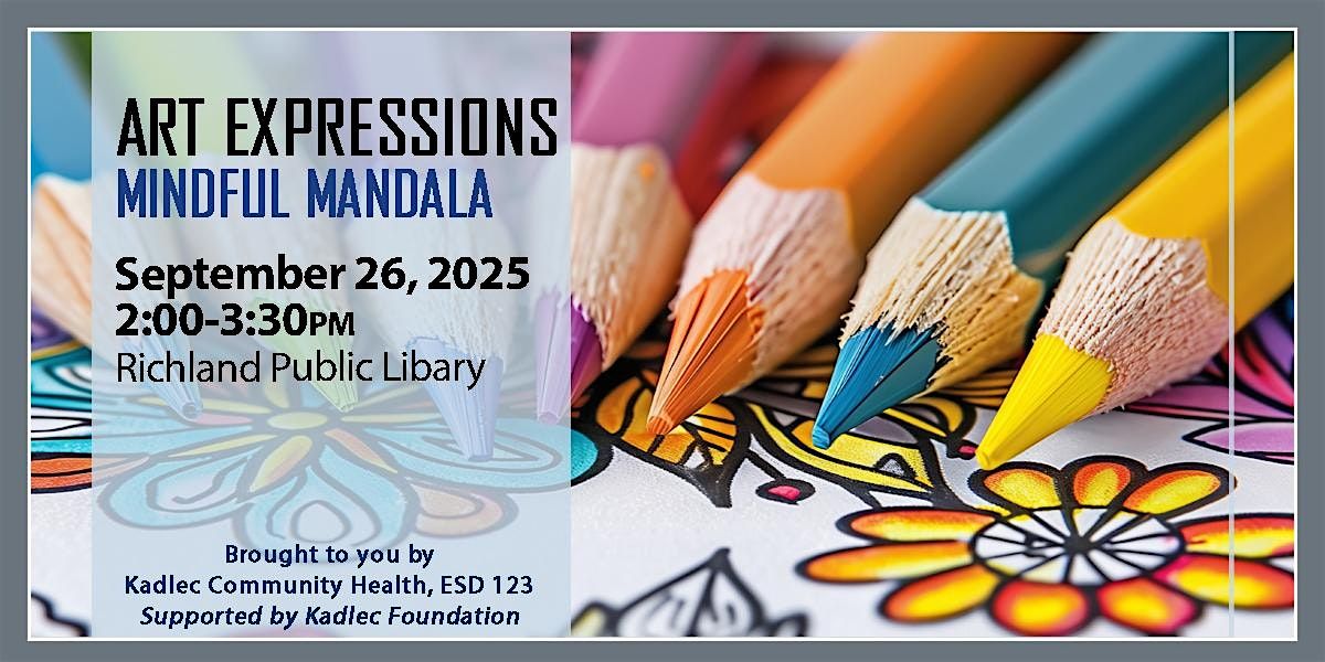IN PERSON Art Expressions: Mindful Mandala, 26 September | Event in Richland | AllEvents