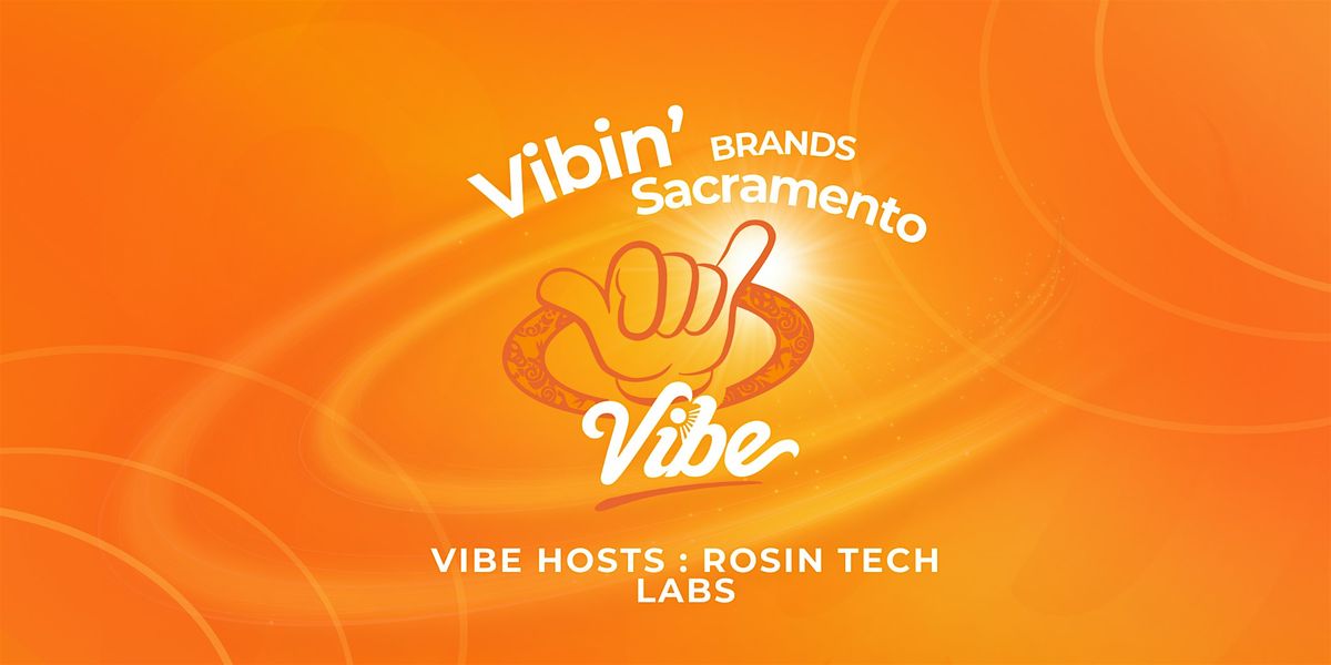 Vibe by California Sacramento Hosts: Rosin Tech Labs, 16 May | Event in Sacramento | AllEvents