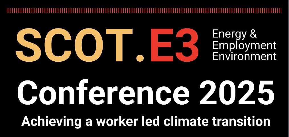 Scot.E3 Conference 2015 - Achieving a worker led climate transition, 18 October | Event in Edinburgh | AllEvents