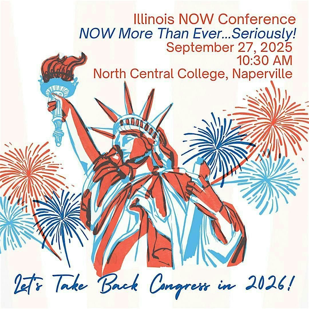 NOW More Than Ever...Seriously! Illinois NOW Conference, 27 September | Event in Naperville | AllEvents