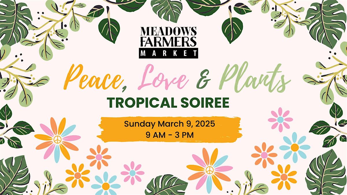 Peace, Love, and Plants Tropical Soiree, Building G2, 5041 Ringwood