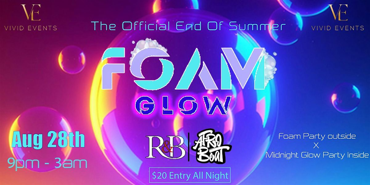 End OF Summer R&B and AfroBeat Foam Glow Party, 28 August | Event in Dallas | AllEvents