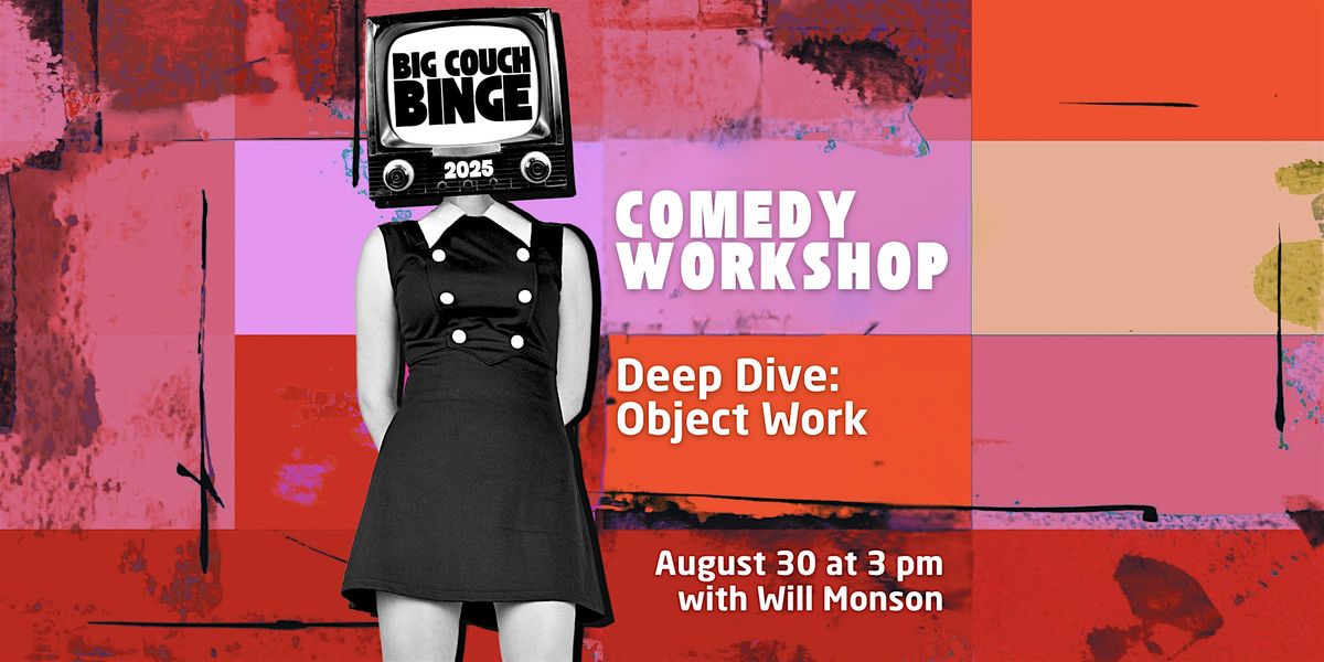 Deep Dive: Object Work in Improv Workshop, 30 August | Event in New Orleans | AllEvents