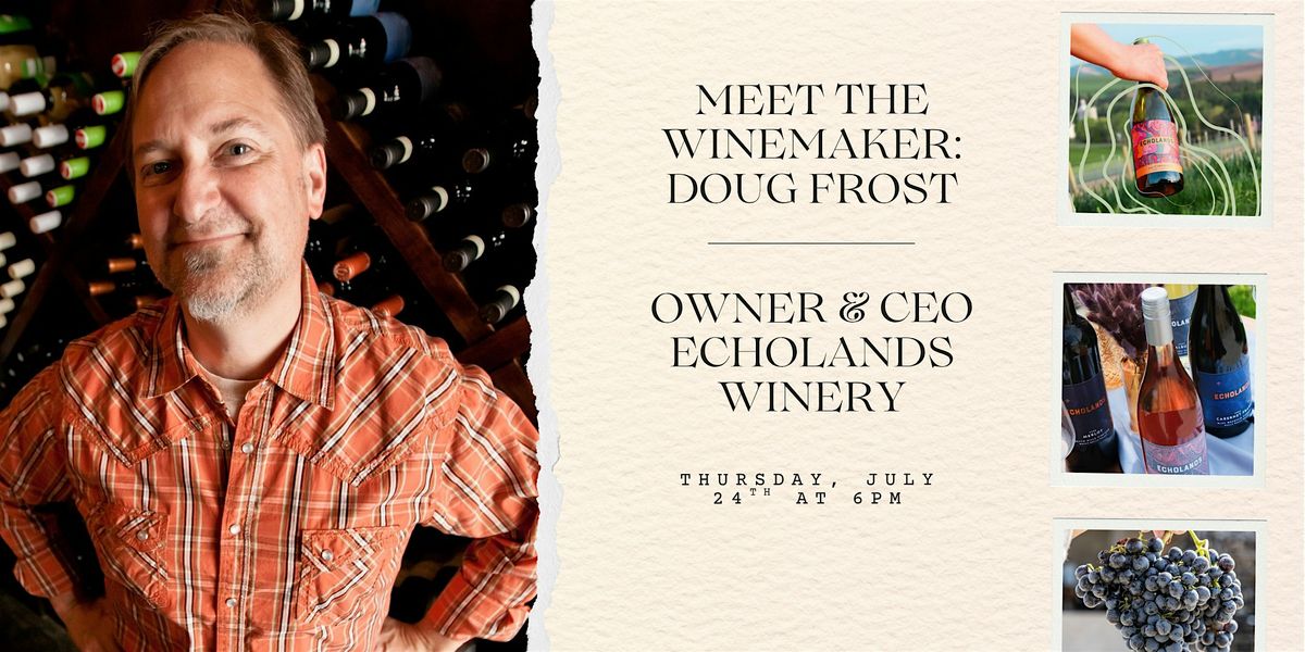 Meet the Winemaker: Echolands Winery, 24 July | Event in MAPLEWOOD | AllEvents