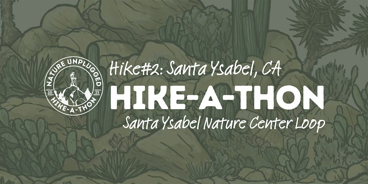 San Diego Hike—10/11: Nature Unplugged Hike-A-Thon, 11 October | Event in Santa Ysabel | AllEvents