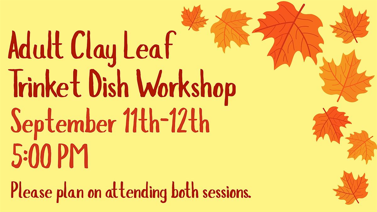 Adult Clay Leaf Trinket Dish Workshop (16+), 11 September | Event in Camden | AllEvents