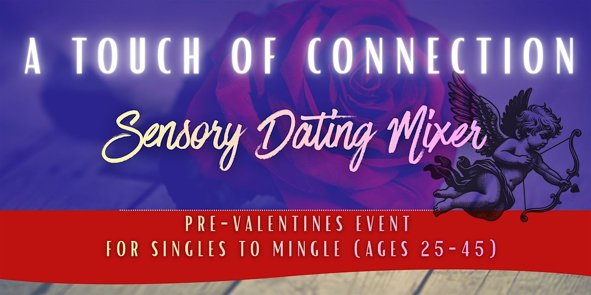 “A Touch of Connection” – A Sensory Dating Event for Singles (Ages 25–45), 7 February | Event in San Luis Obispo