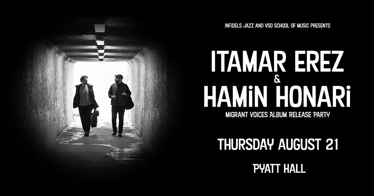 Infidels Jazz Presents: Itamar Erez & Hamin Honari at Pyatt Hall, 21 August | Event in Vancouver | AllEvents