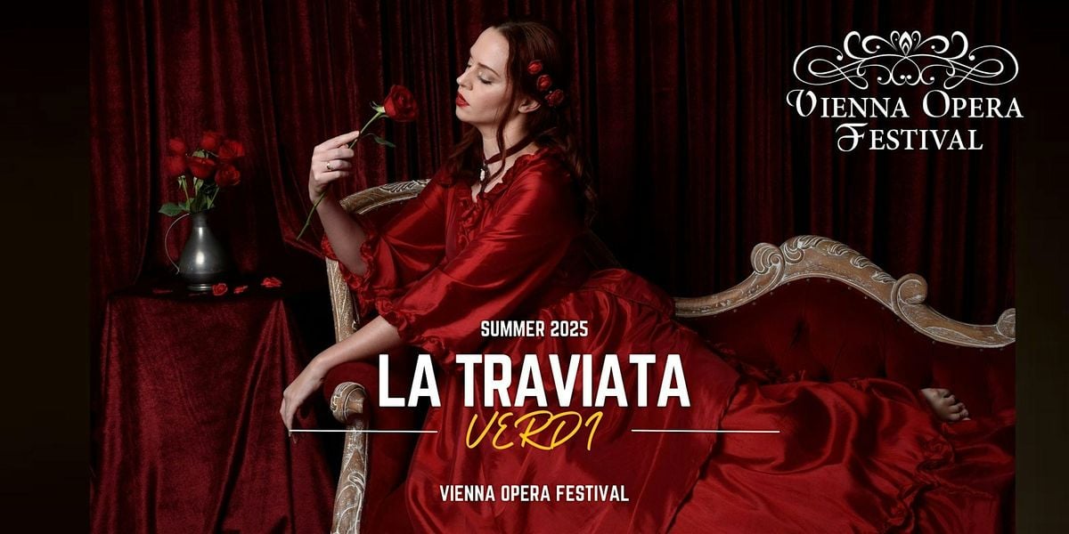 Wiener Festspiele 2025 - La Traviata, 25 August | Event in Wien | AllEvents