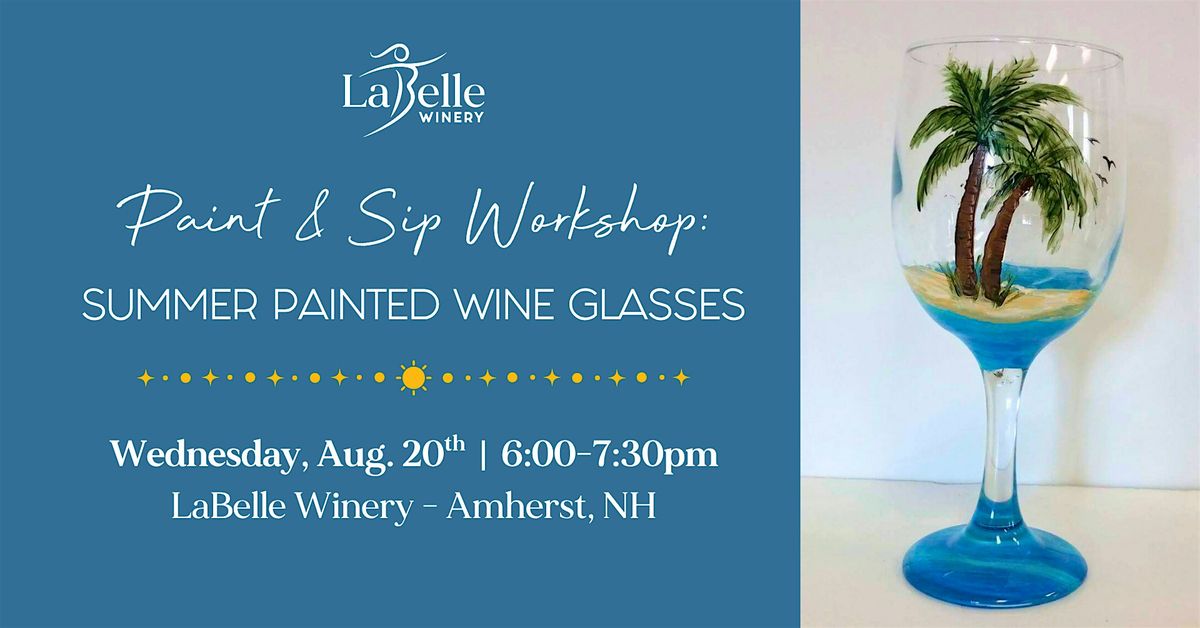 Paint and Sip Workshop: Summer Painted Wine Glasses at LaBelle - Amherst, 20 August | Event in Amherst | AllEvents