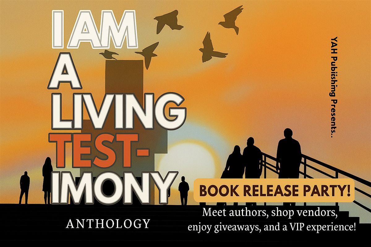 I Am A Living Testimony Anthology Book Release Party!, 2 August | Event in Carson | AllEvents