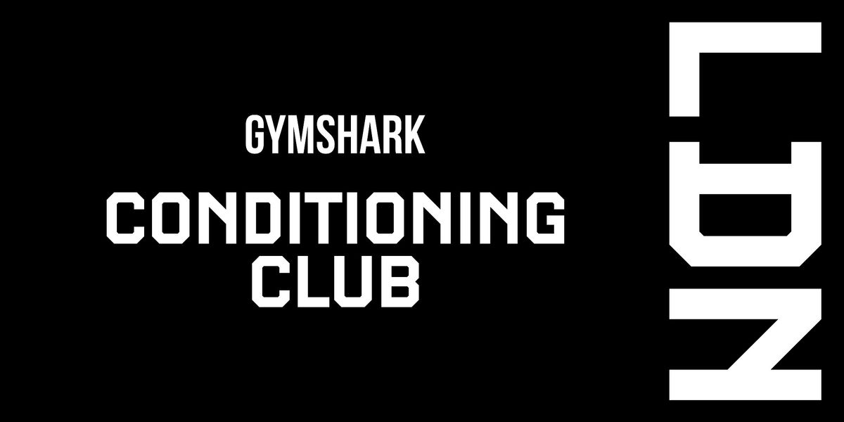 LDN : Gymshark Conditioning Club | Event in London | AllEvents