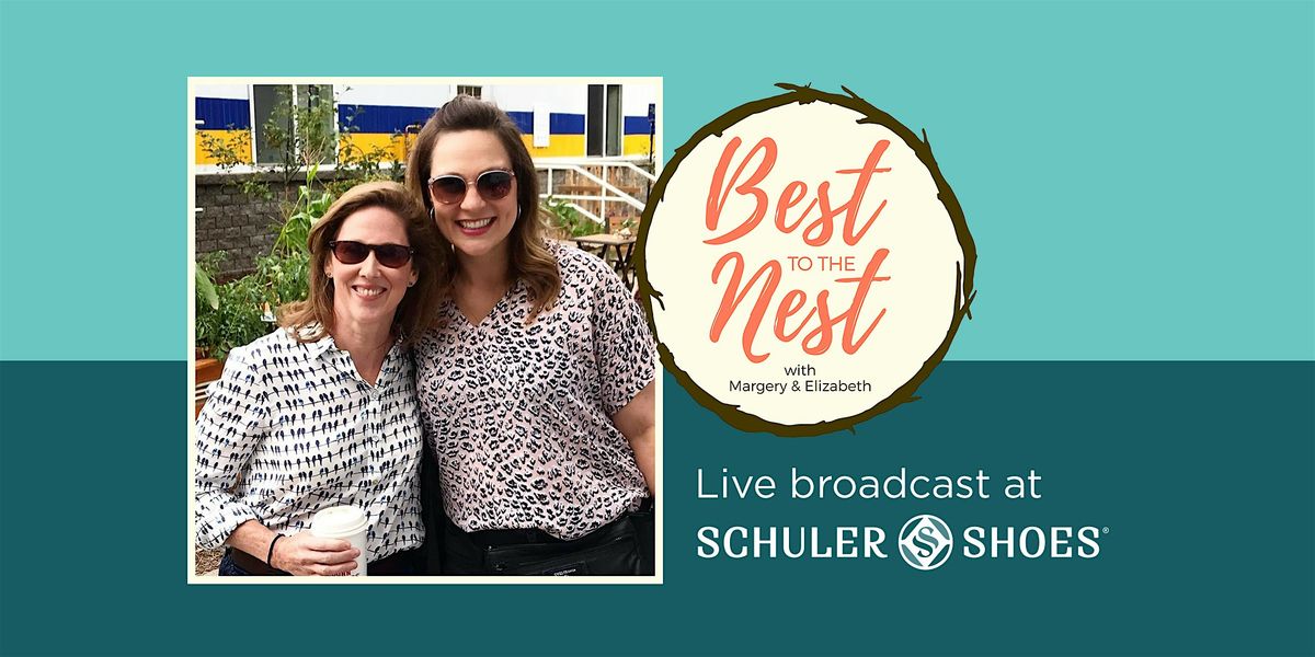 Best to the Nest LIVE Podcast at Schuler Shoes | Event in Wayzata | AllEvents