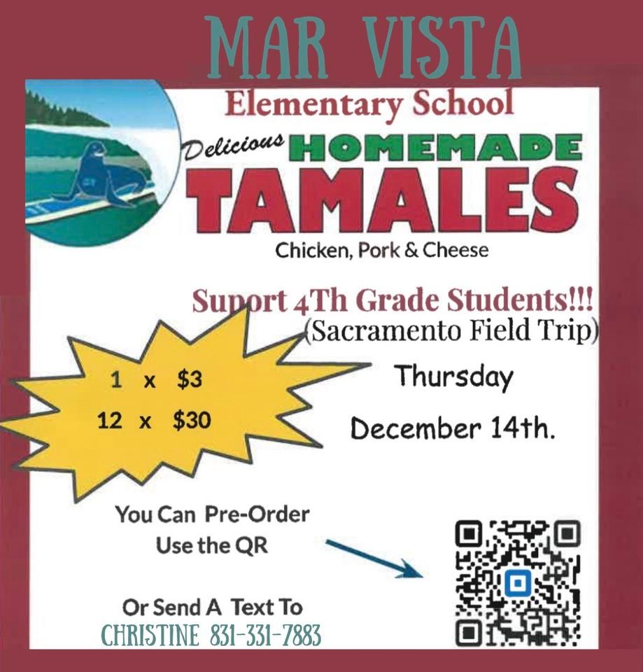 Tamales, Round 2!, Mar Vista Elementary, Soquel, December 7 to December