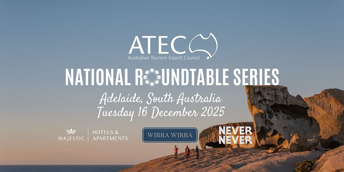 ATEC South Australian Roundtable 2025, 16 December | Event in Adelaide | AllEvents