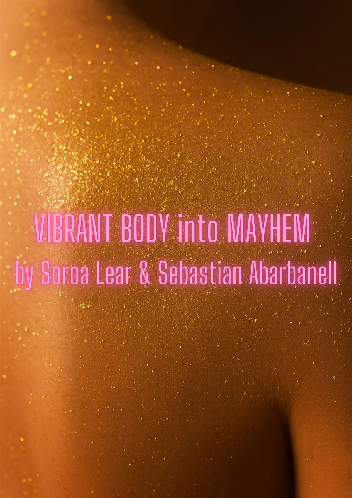 VIBRANT BODY into MAYHEM by Soroa Lear & Sebastian Abarbanell, 17 August | Event in Berlin | AllEvents