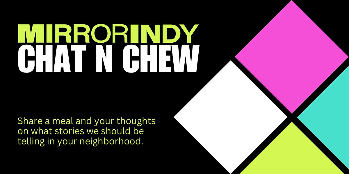 Chat N Chew with Mirror Indy, 24 June | Event in Indianapolis | AllEvents