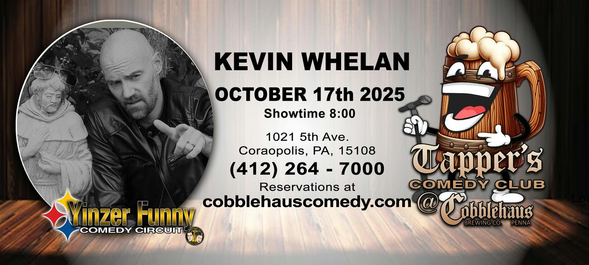 KEVIN WHELAN -  Tapper's Comedy Club @ Cobblehaus, 17 October | Event in Coraopolis | AllEvents