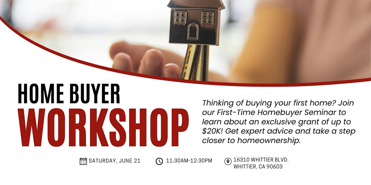 Homebuyer Workshop, 21 June | Event in Whittier | AllEvents