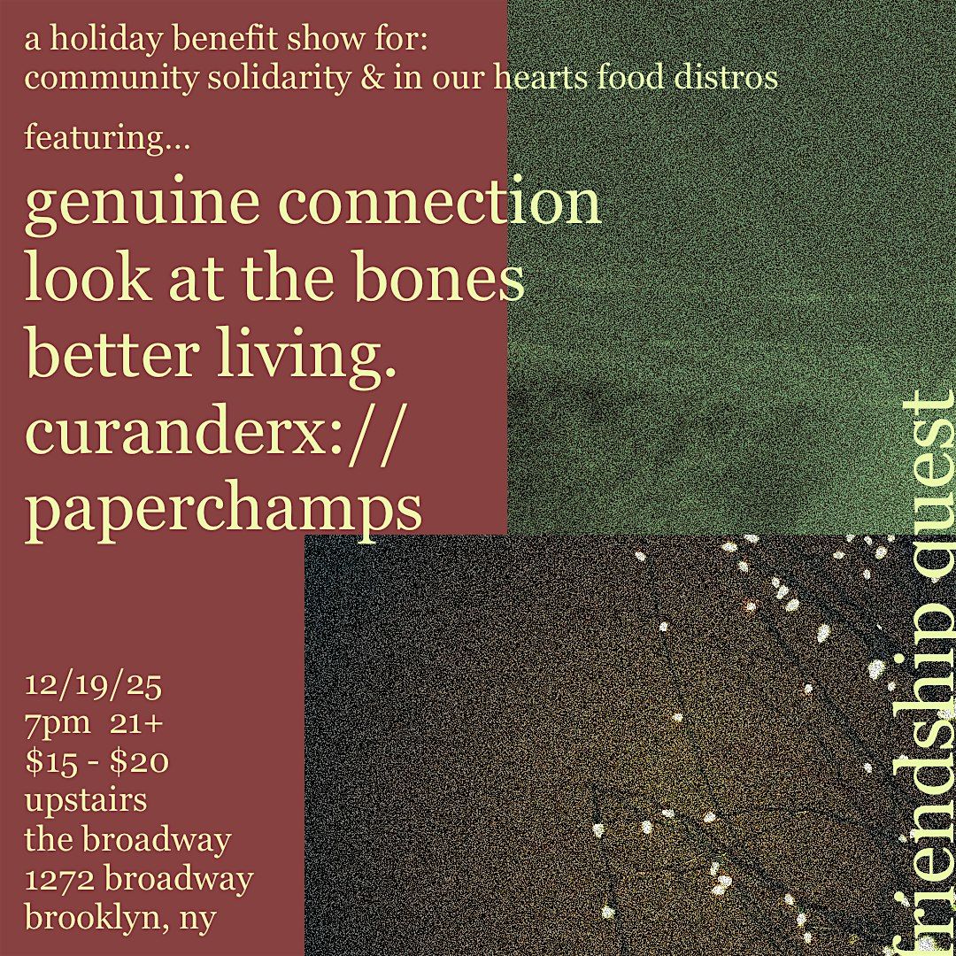Genuine Connection, look at the bones, better living., curanderx:// + more, 19 December | Event in Brooklyn