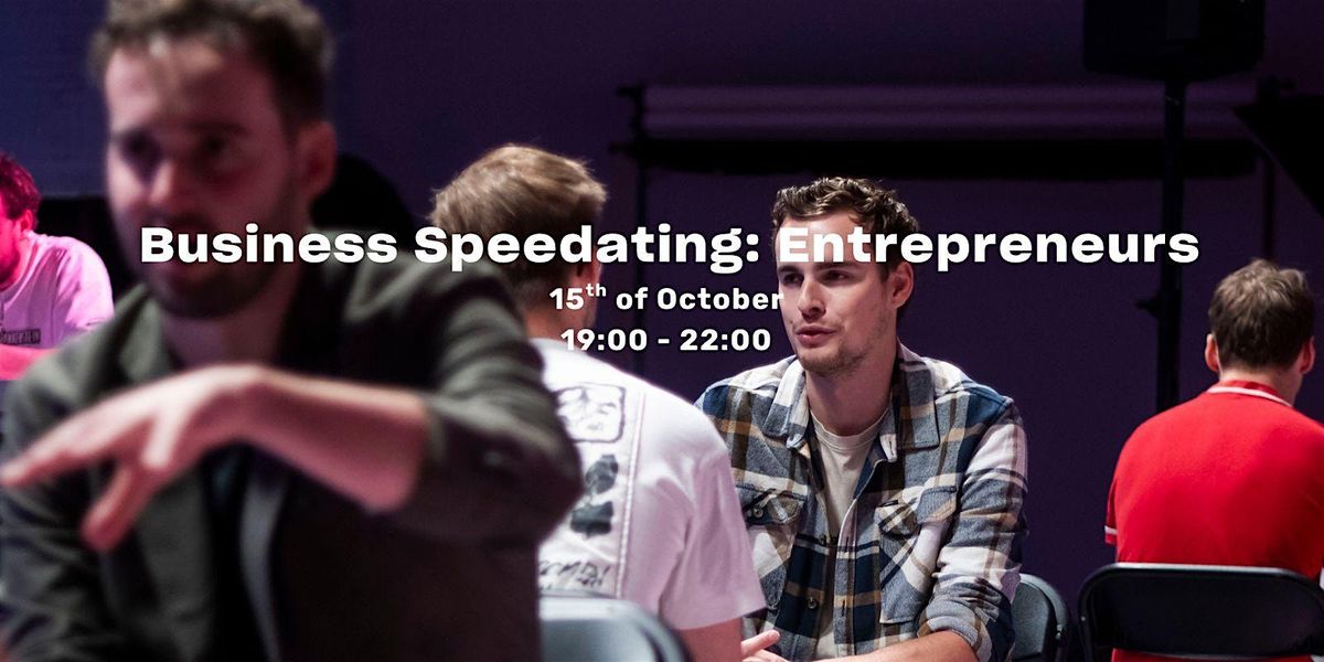 Business speeddating for entrepreneurs, 15 October | Event in Maastricht | AllEvents