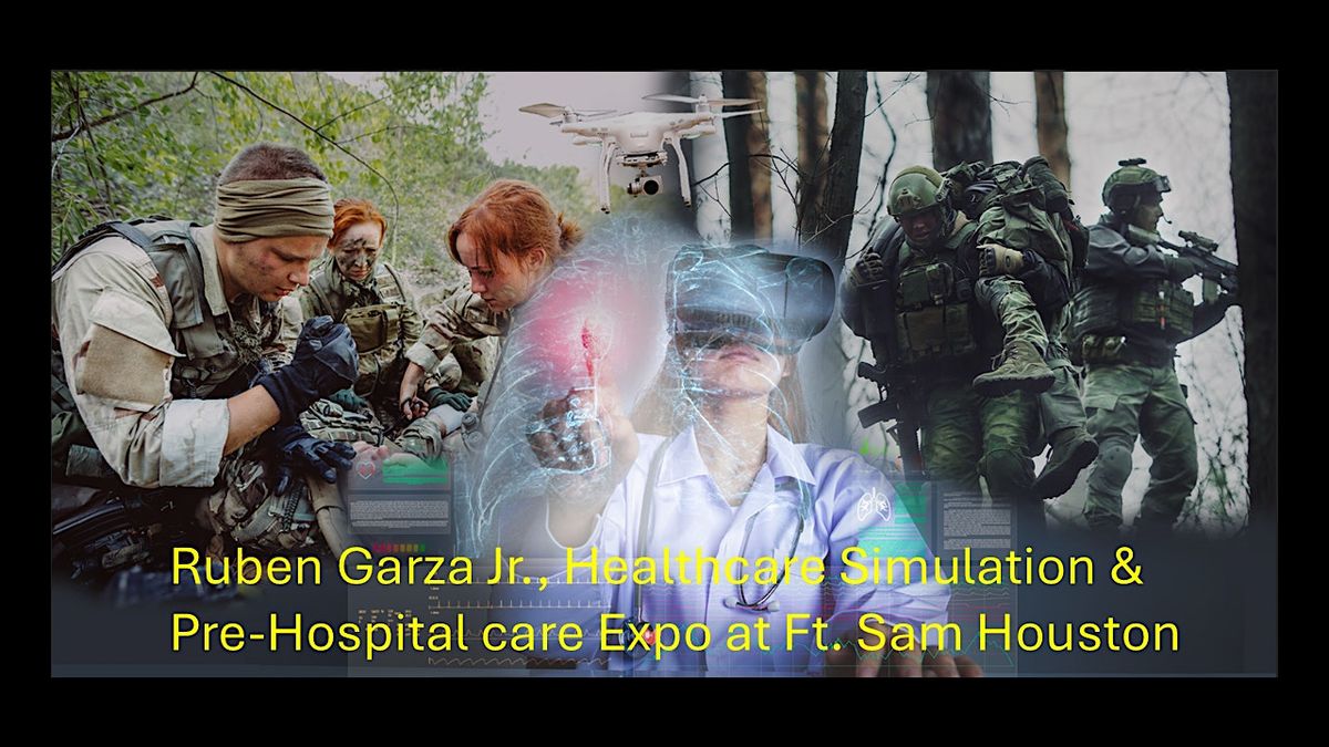 Ruben Garza Jr. Healthcare Simulation & Pre-Hospital Care Expo at Ft. Sam, 9 April | Event in San Antonio