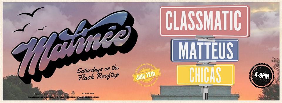 Matinée Day Party: Classmatic at Flash Rooftop, 12 July | Event in Washington | AllEvents