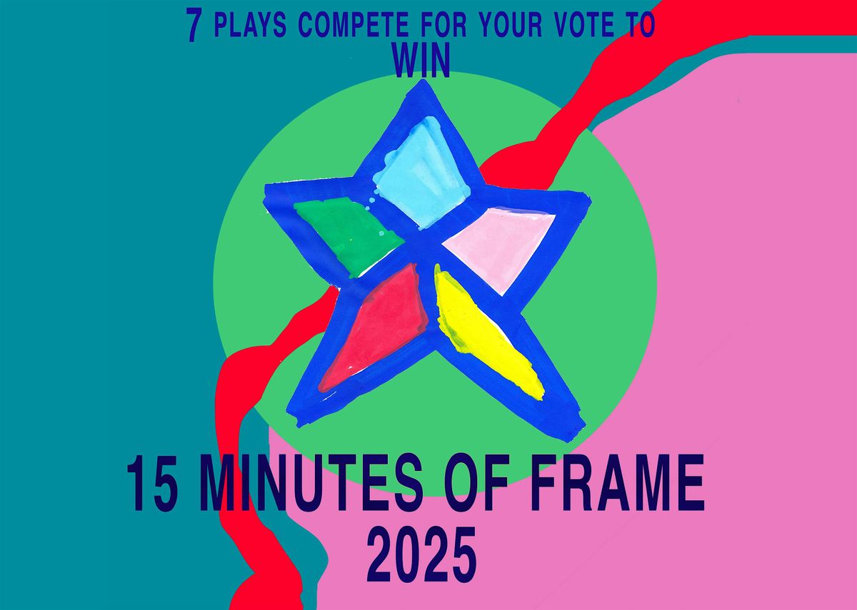 15 Minutes of Frame 2025 Playwrighters' Competition, 21 August | Event in New York | AllEvents