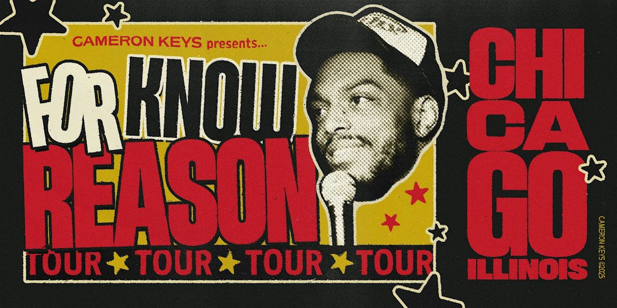 Cameron Keys presents…BACK For Know Reason: LIVE in Chicago, 22 August | Event in Chicago | AllEvents