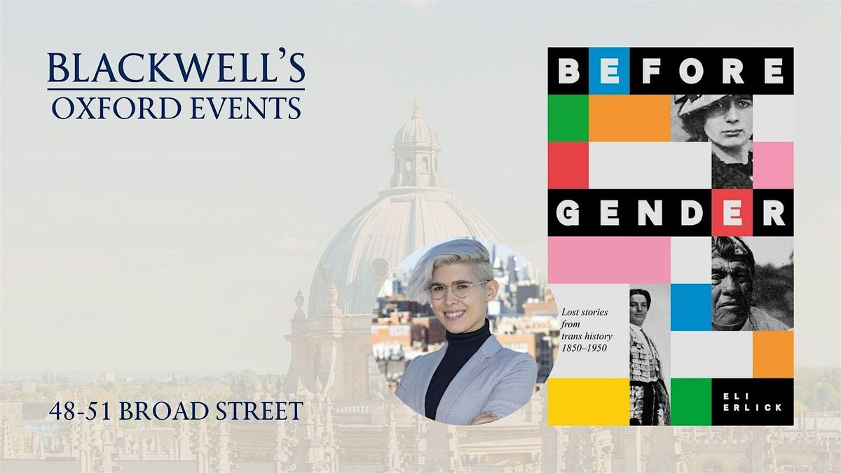 Eli Erlick BEFORE GENDER with Mara Gold, 11 October | Event in Oxford | AllEvents