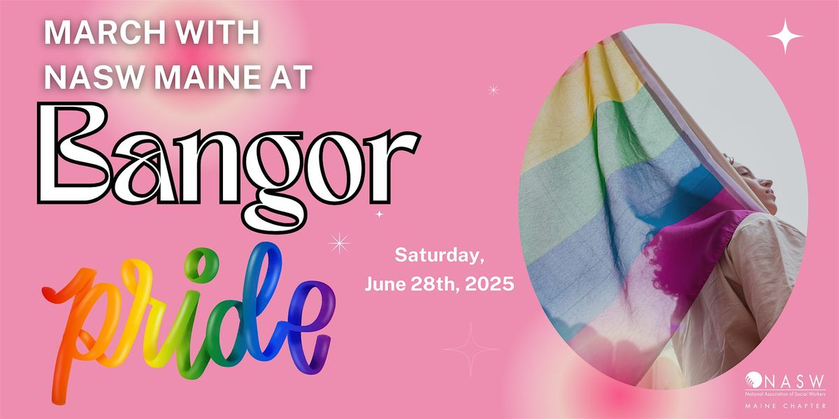 Join NASW ME at Bangor Pride, 28 June | Event in Bangor | AllEvents
