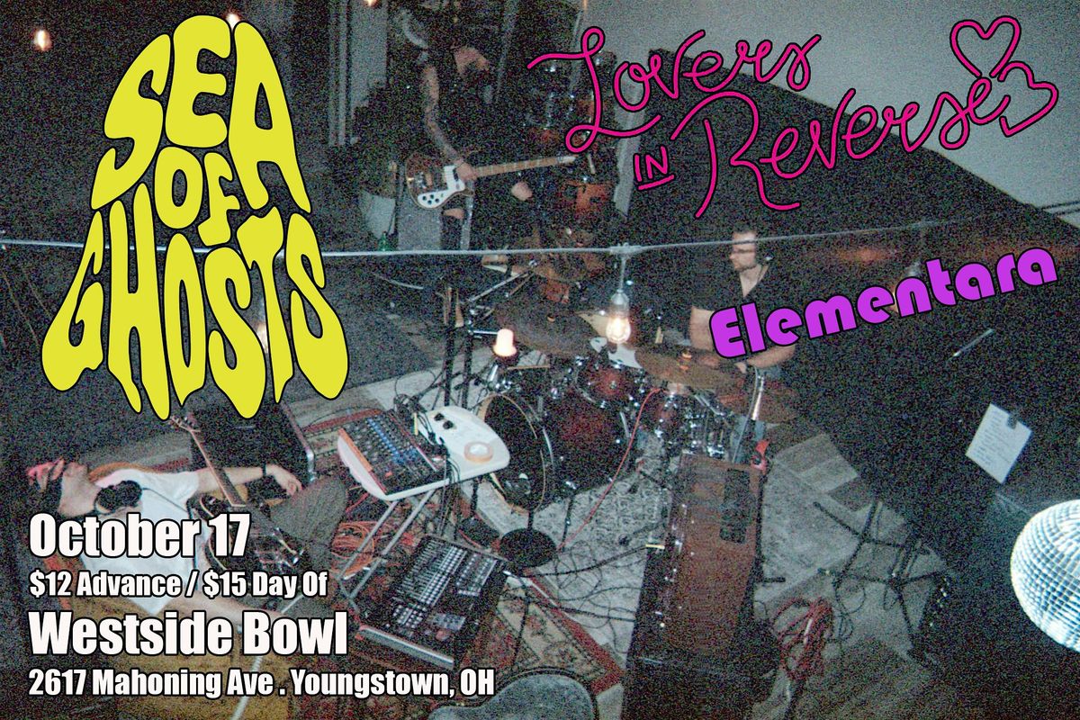 Sea Of Ghosts/Elementara/Lovers In Reverse, 17 October | Event in Youngstown | AllEvents