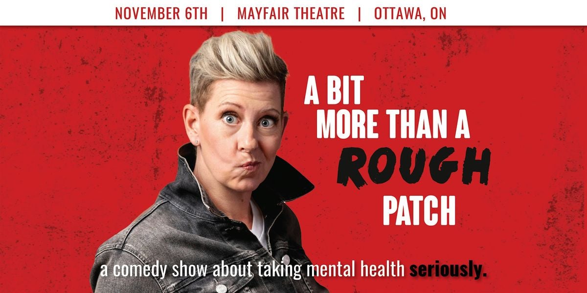 A Bit More Than A Rough Patch, 6 November | Event in Ottawa | AllEvents