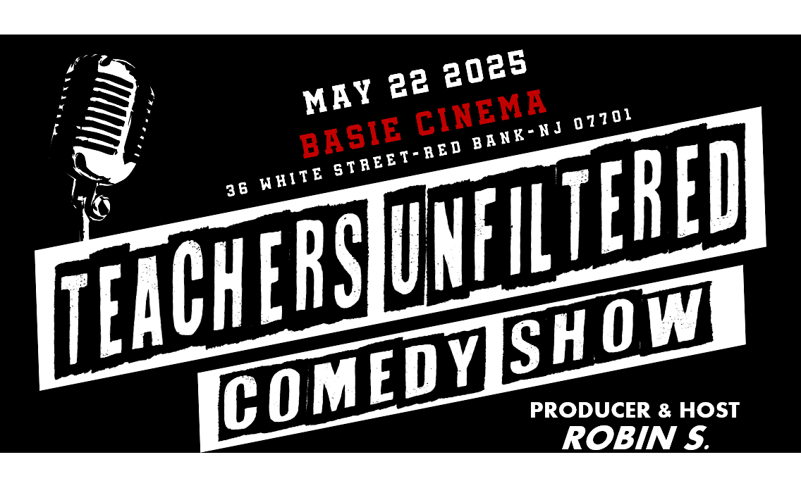 Teachers Unfiltered Comedy Show, 22 May | Event in Red Bank | AllEvents