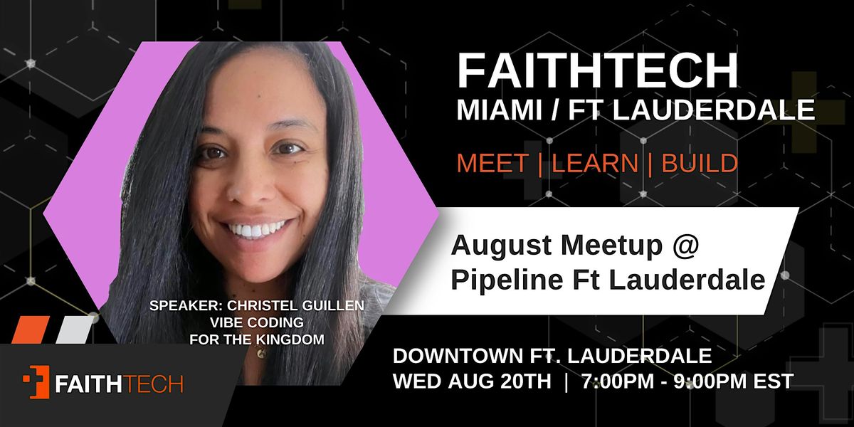 FaithTech Miami/Fort Lauderdale | Vibe Coding for the Kingdom, 20 August | Event in Fort Lauderdale | AllEvents