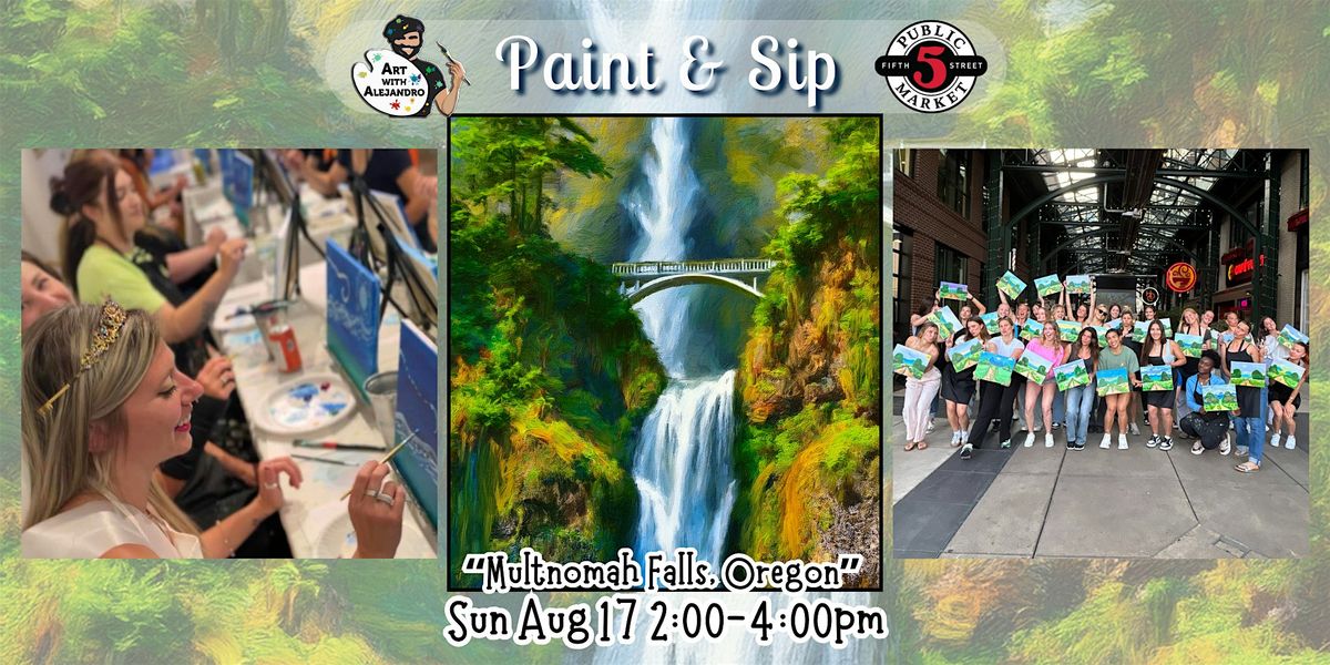 Paint & Sip at 5th St Alley "Multnomah Falls, Oregon”, 17 August | Event in Eugene | AllEvents