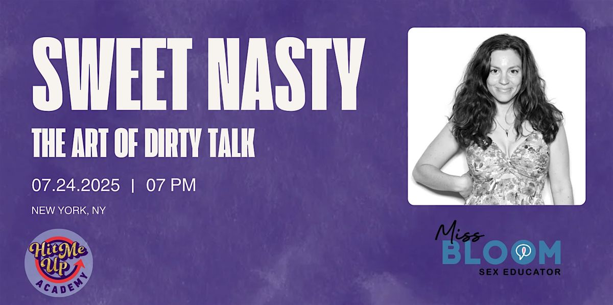 HMU Academy: Sweet Nasty - The Art of Dirty Talk, 24 July | Event in New York | AllEvents
