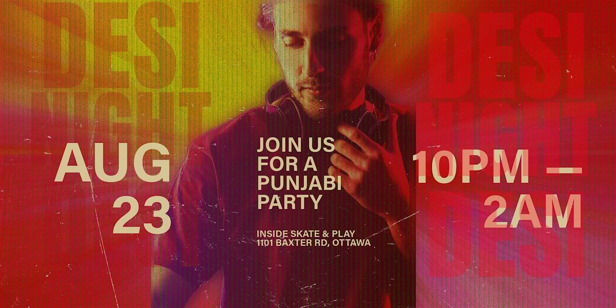 ਦੇਸੀ ਨਾਈਟ – ਪੰਜਾਬੀ ਬੀਟਸ ਐਡੀਸ਼ਨ | Desi Night – Punjabi Beats Edition, 23 August
