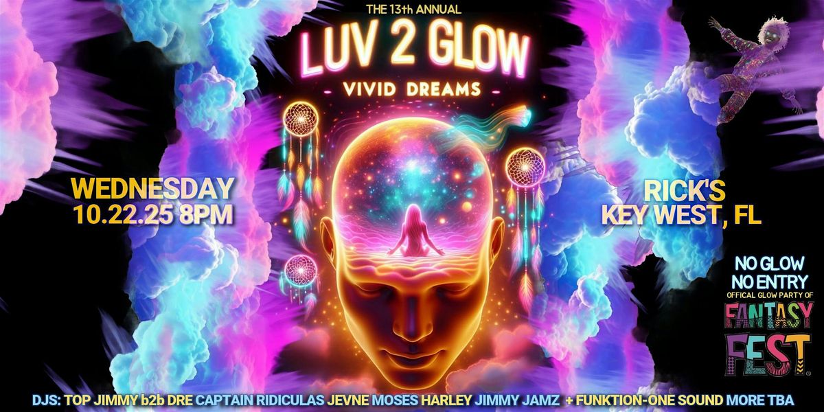 LUV2GLOW - VIVID DREAMS - FANTASY FEST 2025 @Rick's  Key West, 22 October | Event in Key West | AllEvents