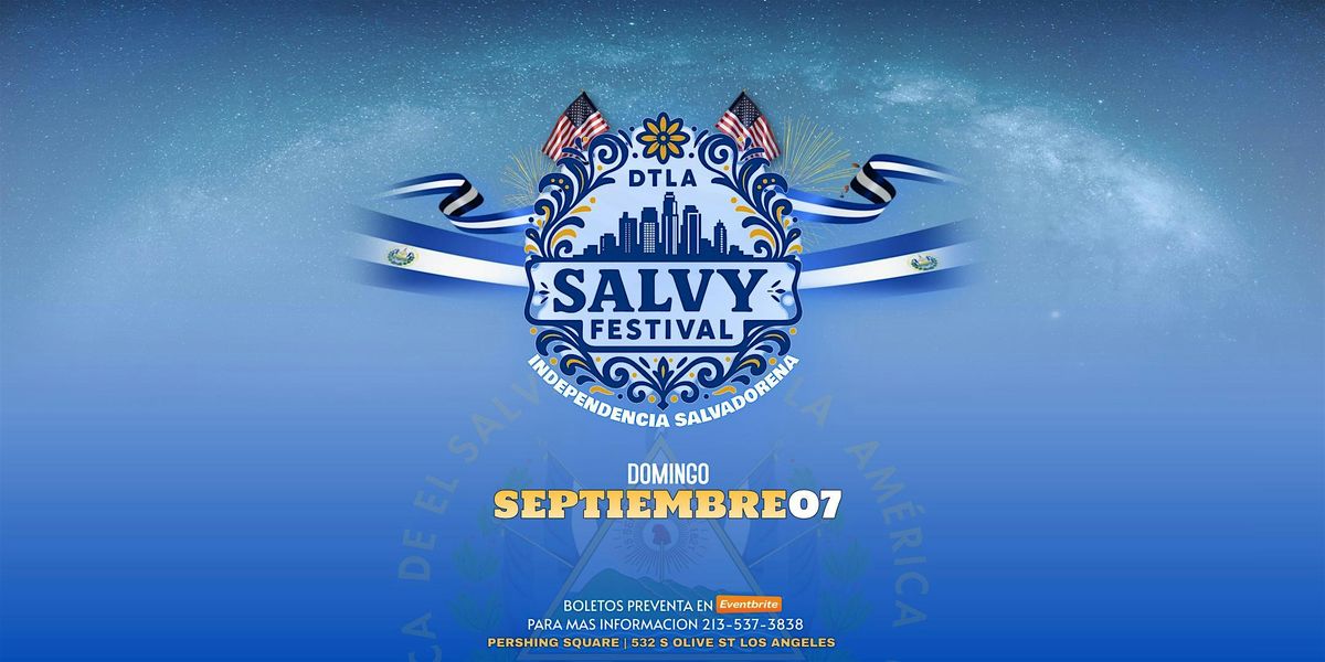 Salvy Festival - Independencia Salvadorena, 7 September | Event in Los Angeles | AllEvents