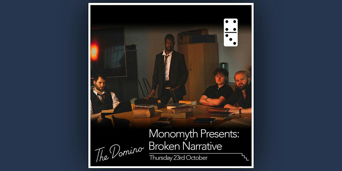 Monomyth Presents: Broken Narrative, 23 October | Event in Leeds | AllEvents