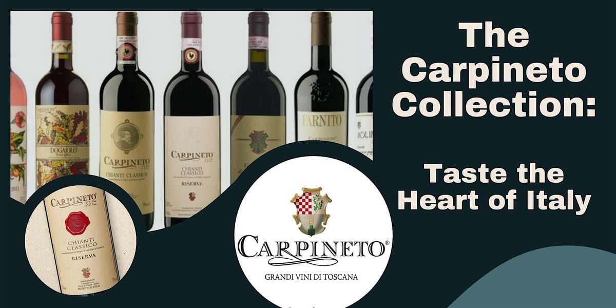The Carpineto Collection:  Taste the Heart of Italy, 17 September | Event in Excelsior | AllEvents