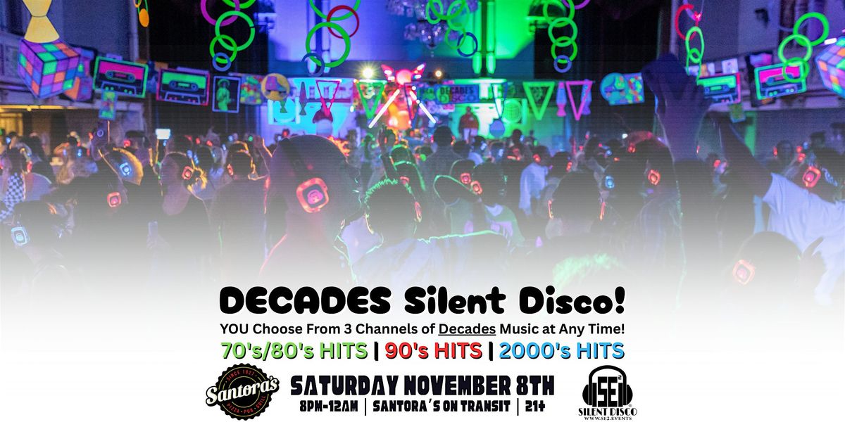 DECADES Silent Disco at Santora's on Transit - 11/8/25, 8 November | Event in Williamsville | AllEvents