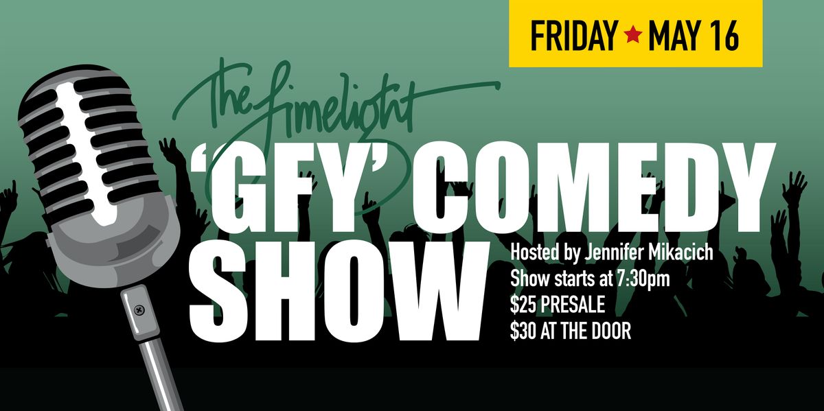 May 16th 2025 "GFY" Comedy Show @ The Limelight Hosted by Jennifer Mikacich, 16 May | Event in Sacramento