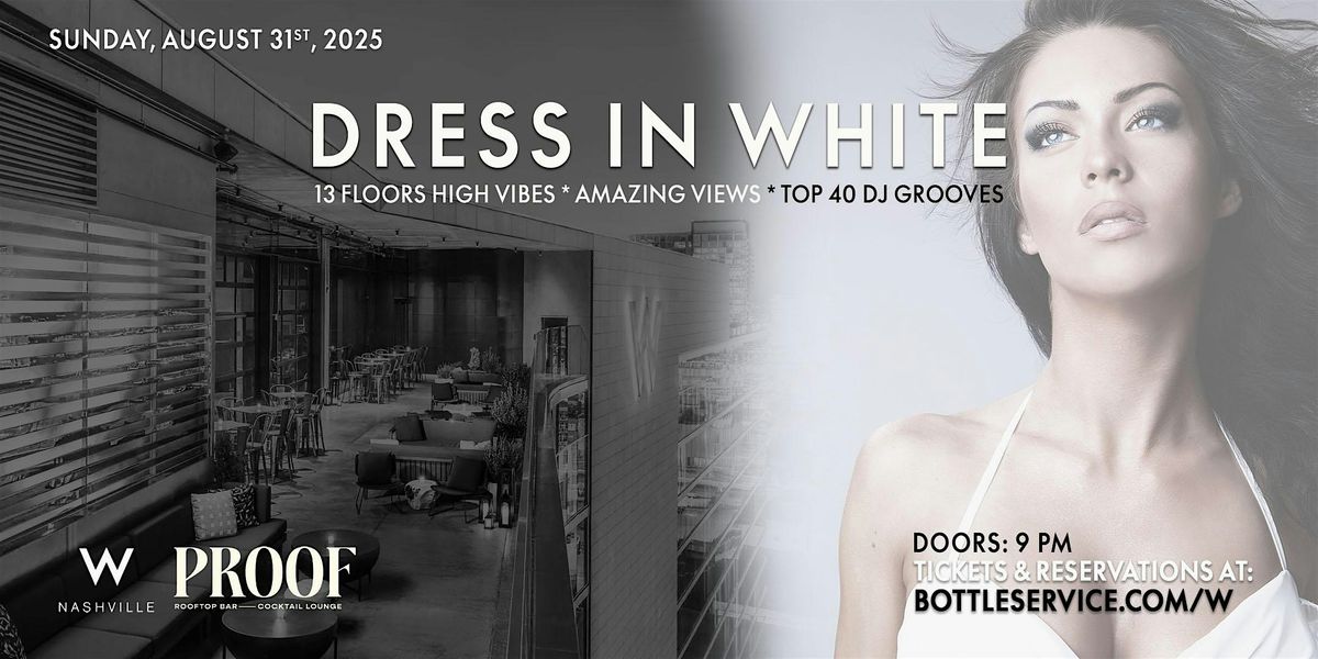 W Nashville Rooftop | Labor Day Sunday White Party, 31 August | Event in Nashville | AllEvents