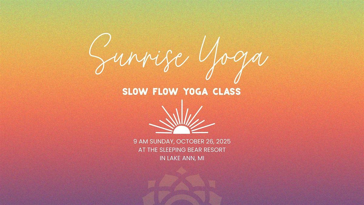 Sunrise Slow Flow Yoga Class - Special Session, 26 October | Event in Lake Ann | AllEvents