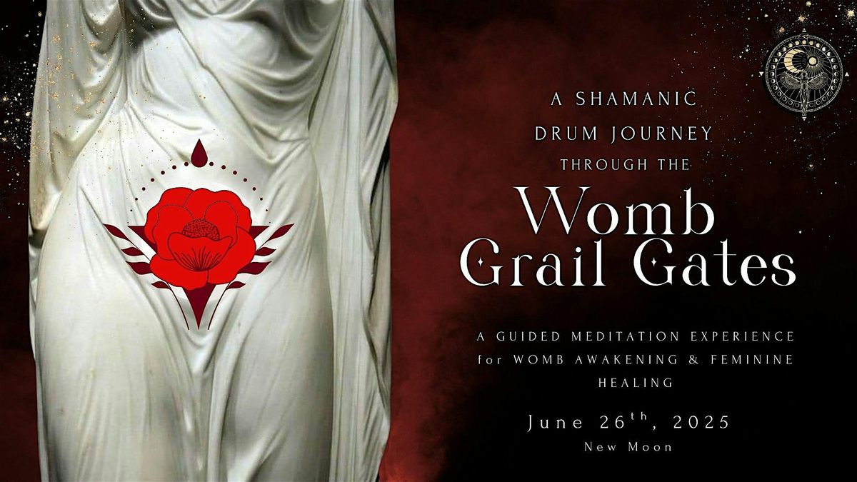 Shamanic Womb Healing Drum Journey | Intro to the Womb Grail Gates, 26 June | Event in Seattle | AllEvents