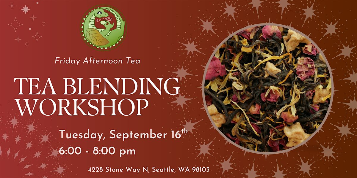 September Tea Blending Workshop, 16 September | Event in Seattle | AllEvents