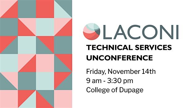 LACONI TSS and COD present: Technical Services Unconference, 14 November | Event in Glen Ellyn | AllEvents